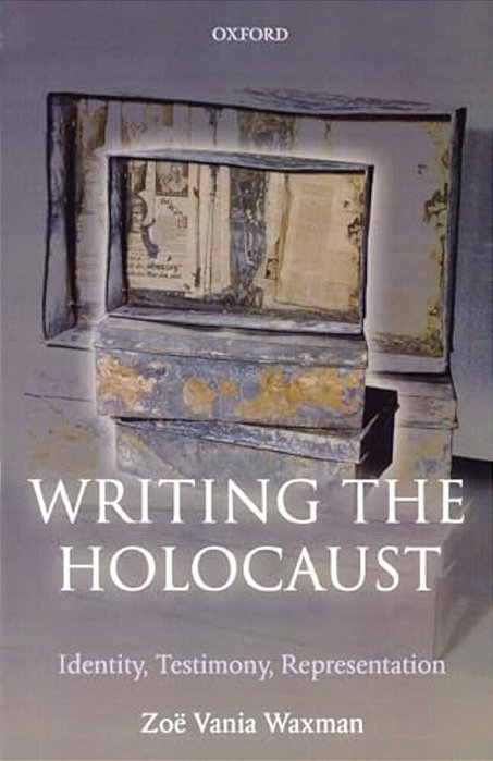 Writing The Holocaust Identity, Testimony, Representation-..