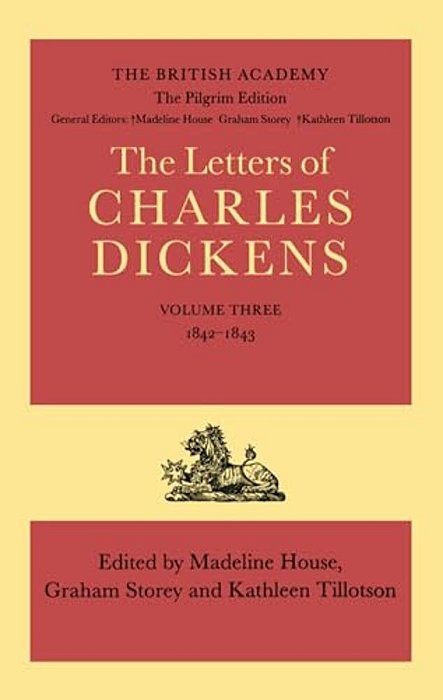 The Letters Of Charles Dickens: The Pilgrim Edition, Volume 3: 1842-1843-..