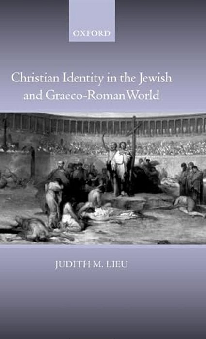 Christian Identity In The Jewish And Graeco-Roman World-..