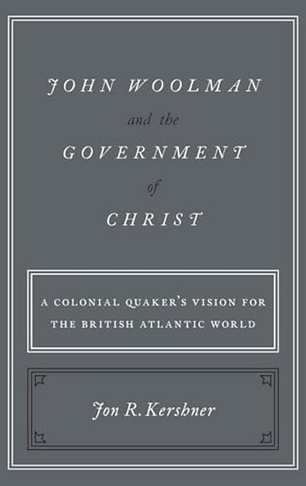 John Woolman And The Government Of Christ-..