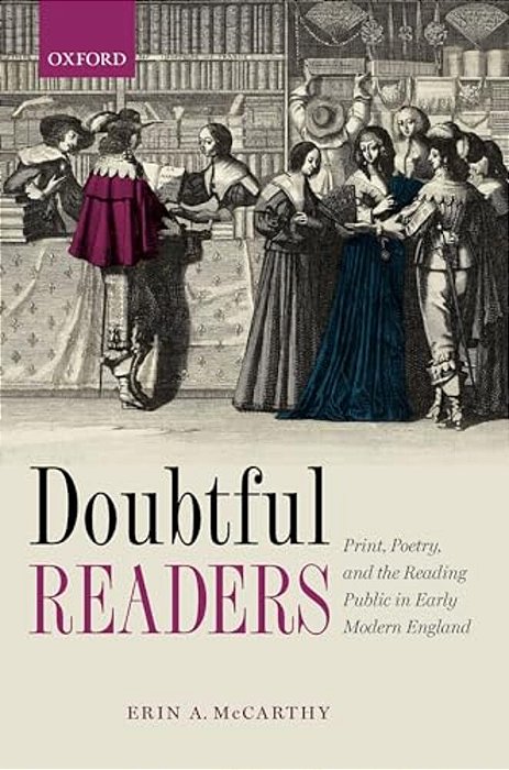 Doubtful Readers: Print, Poetry, And The Reading Public In Early Modern England-..