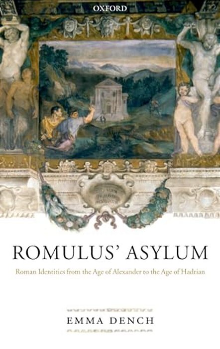 Romulus' Asylum: Roman Identities From The Age Of Alexander To The Age Of Hadrian-..