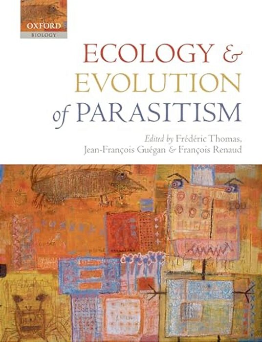 Ecology And Evolution Of Parasitism: Hosts To Ecosystems-..