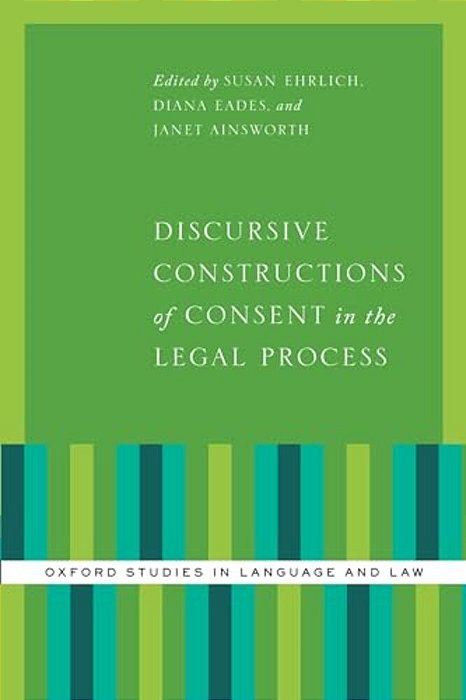 Discursive Constructions Of Consent In The Legal Process-..