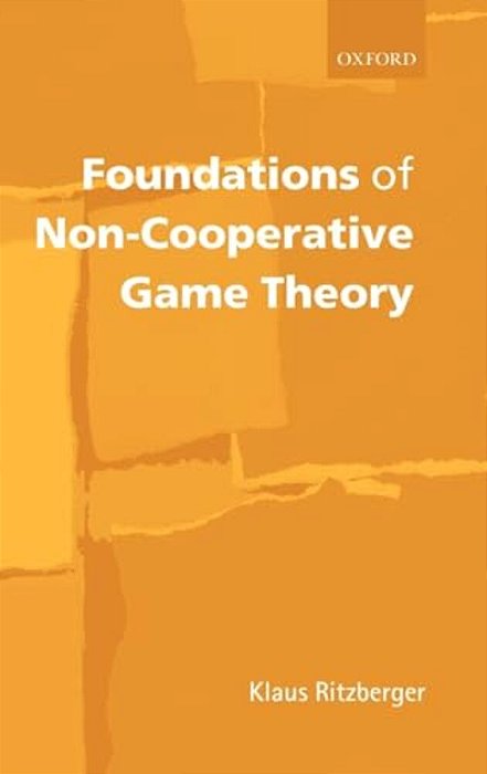 Foundations Of Non-Cooperative Game Theory-..