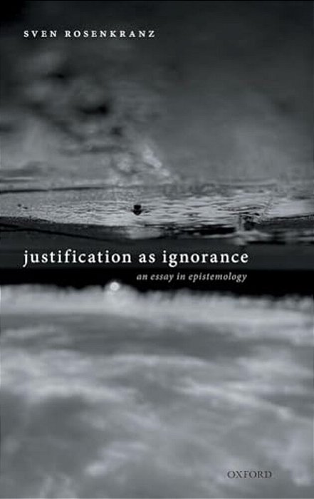 Justification As Ignorance C-..