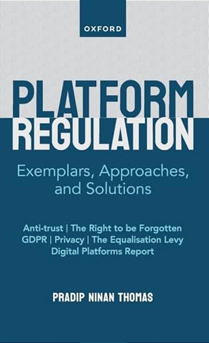 Digital Platform Regulation: Exemplars, Approaches, And Solutions-..
