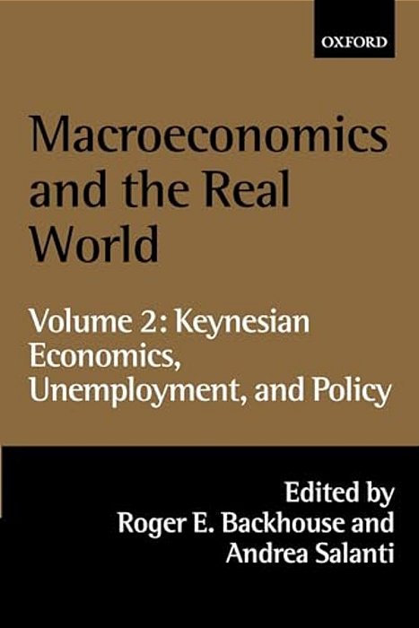 Macroeconomics And The Real World: Volume 2: Keynesian Economics, Unemployment, And Policy-..