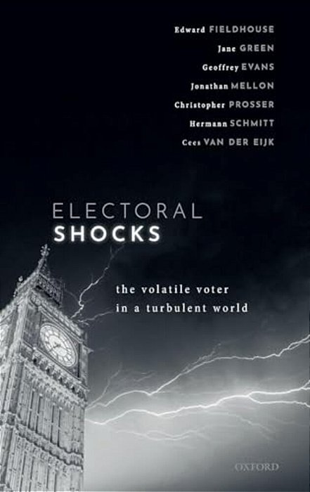 Electoral Shocks: The Volatile Voter In A Turbulent World-..
