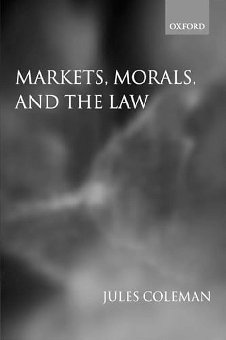 Markets, Morals, And The Law-..