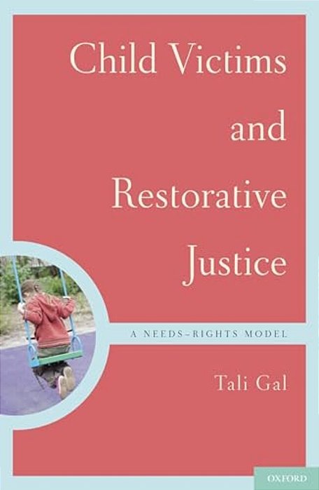 Child Victims And Restorative Justice: A Needs-Rights Model-..
