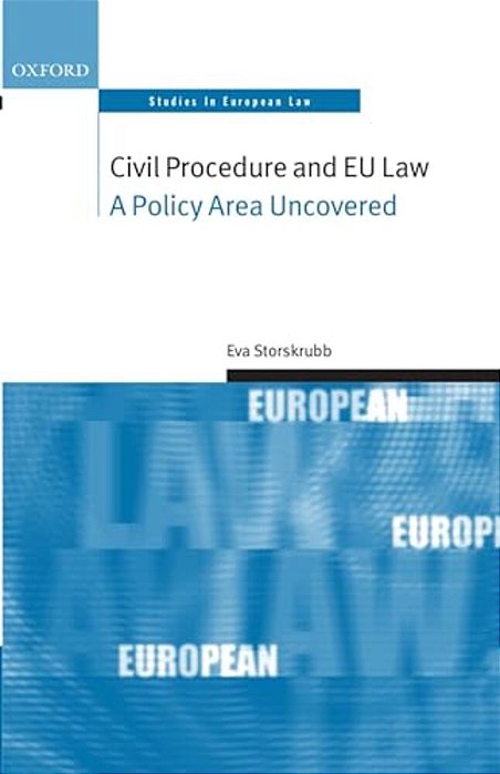 Civil Procedure And Eu Law: A Policy Area Uncovered-..