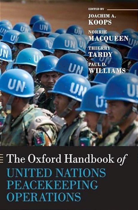 The Oxford Handbook Of United Nations Peacekeeping Operations-..
