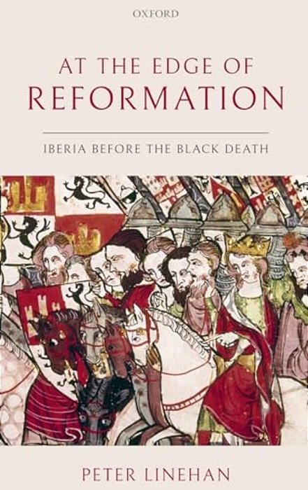 At The Edge Of Reformation: Iberia Before The Black Death-..