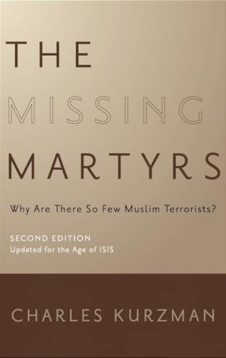 Missing Martyrs: Why Are There So Few Muslim Terrorists?-..