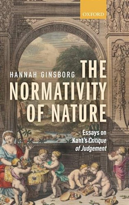 Normativity Of Nature: Essays On Kant's Critique Of Judgement-..