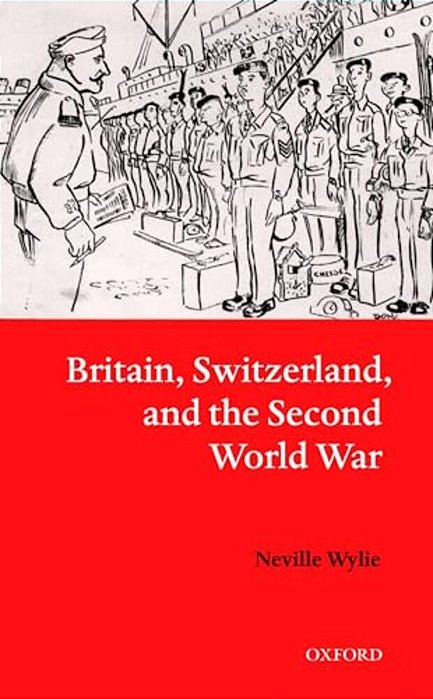 Britain, Switzerland, And The Second World War-..
