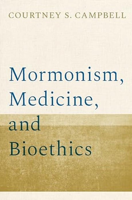 Mormonism, Medicine, And Bioethics-..