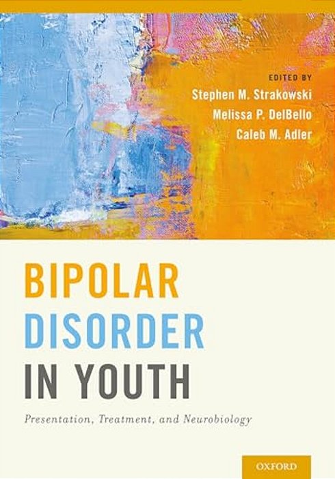 Bipolar Disorder In Youth: Presentation, Treatment And Neurobiology-..