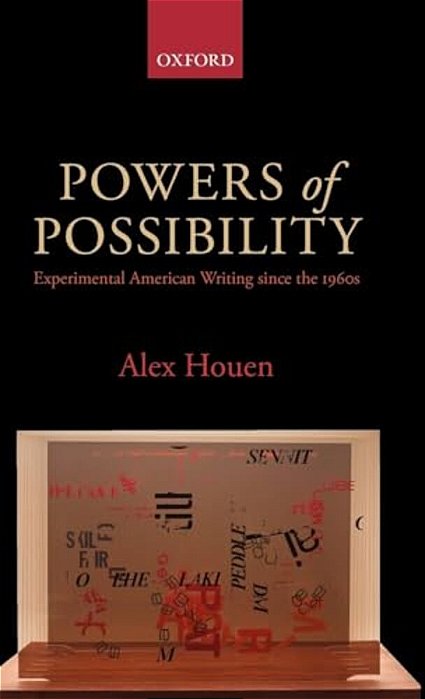 Powers Of Possibility: Experimental American Writing Since The 1960S-..