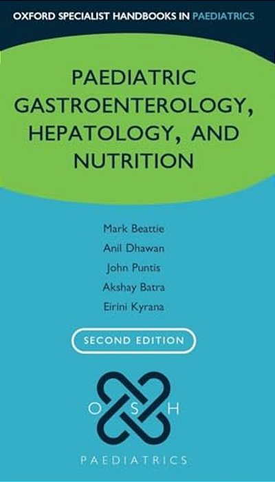 Oxford Specialist Handbook Of Paediatric Gastroenterology, Hepatology, And Nutrition-..