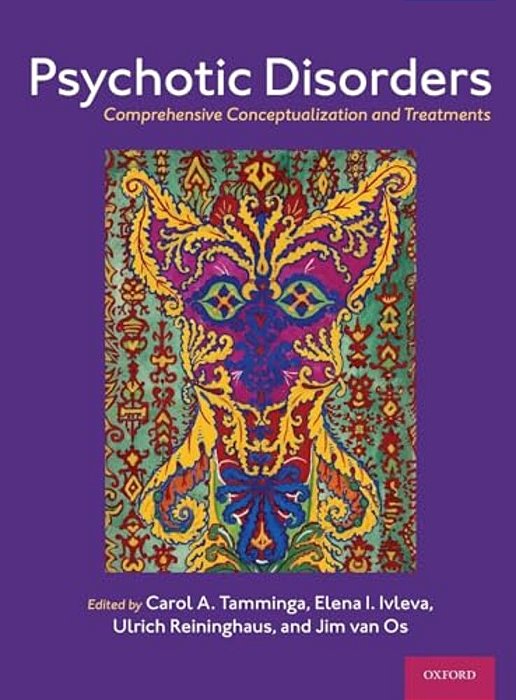 Psychotic Disorders: Comprehensive Conceptualization And Treatments-..