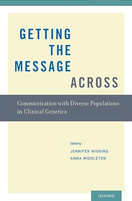 Getting The Message Across: Communication With Diverse Populations In Clinical Genetics-..