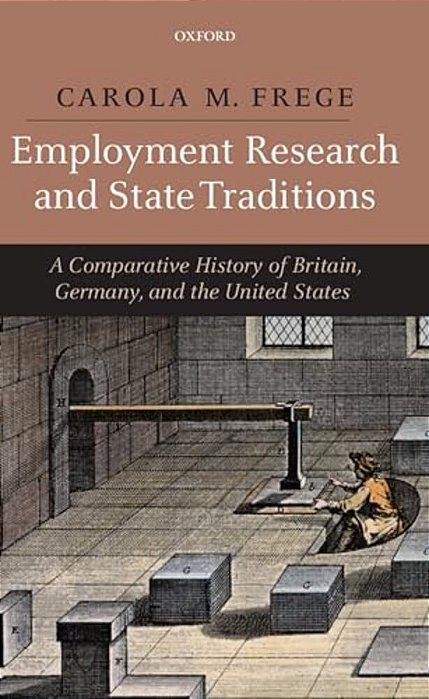Employment Research And State Traditions: A Comparative History Of The United States, Great Britain, And Germany-..