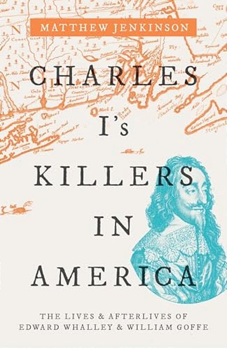Charles I's Killers In America C-..