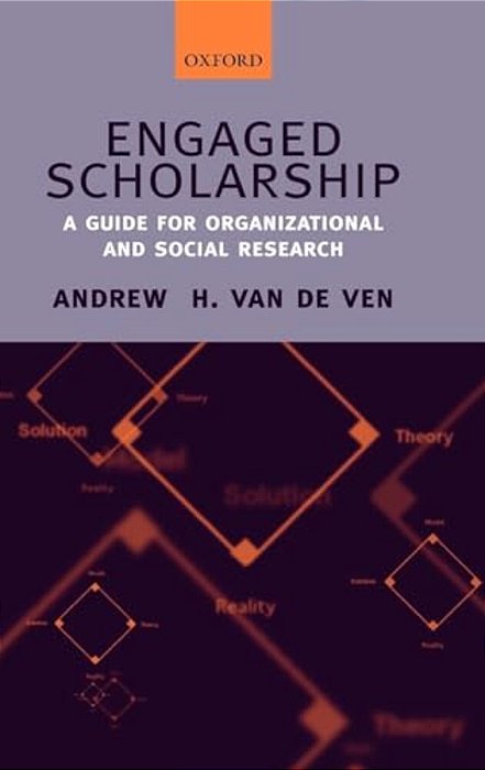 Engaged Scholarship: A Guide For Organizational And Social Research-..