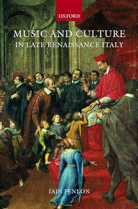 Music And Culture In Late Renaissance Italy-..