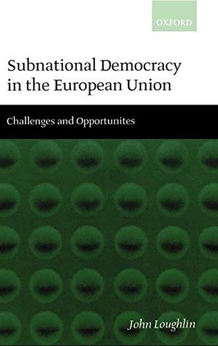 Subnational Democracy In The European Union ' Challenges And Opportunities '-..