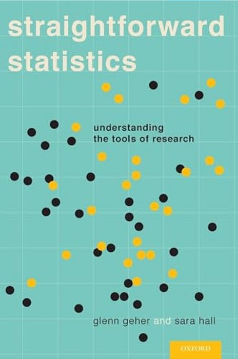 Straightforward Statistics: Understanding The Tools Of Research-..