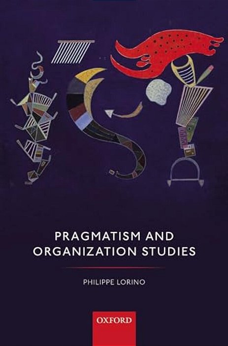 Pragmatism And Organization Studies-..