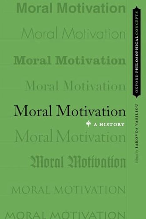 Moral Motivation: A History-..