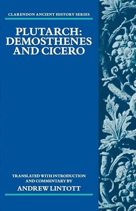 Plutarch: Demosthenes And Cicero-..