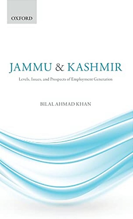 Jammu & Kashmir Levels, Issues, And Prospects Of Employment Generation-..