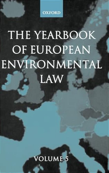 Yearbook Of European Environmental Law: Volume 5-..