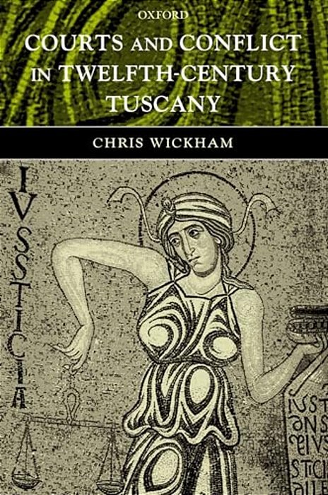 Courts And Conflict In Twelfth-Century Tuscany-..