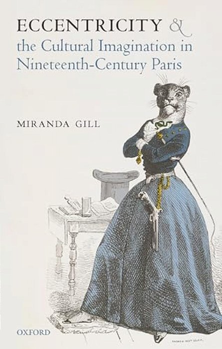 Eccentricity And The Cultural Imagination In Nineteenth-Century Paris-..