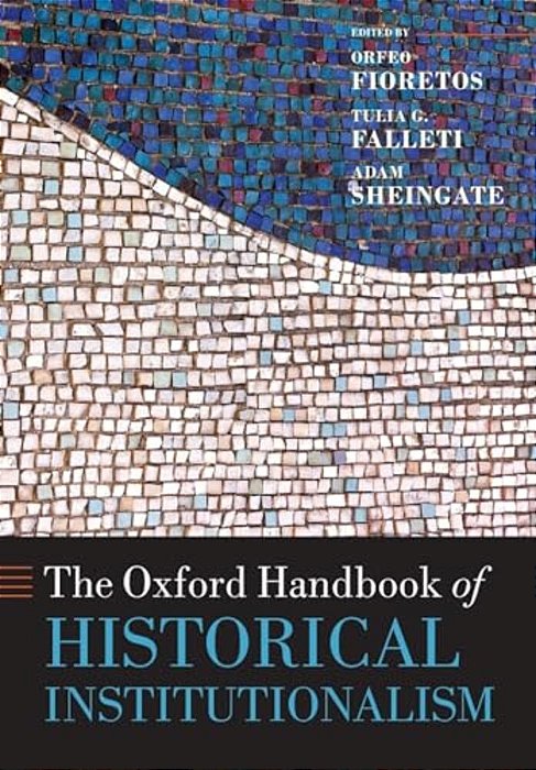 The Oxford Handbook Of Historical Institutionalism-..