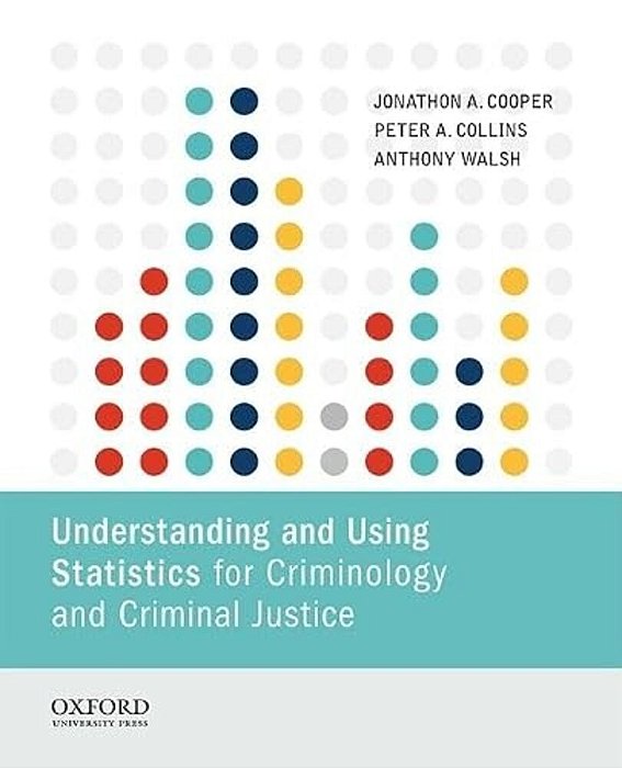 Understanding And Using Statistics For Criminology And Criminal Justice-..