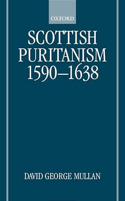 Scottish Puritanism 1590-1638-..