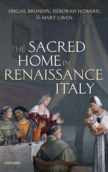 The Sacred Home In Renaissance Italy-..
