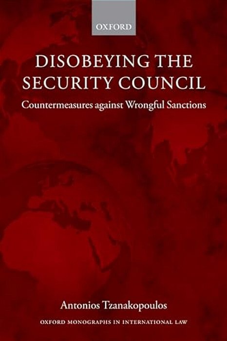 Disobeying The Security Council: Countermeasures Against Wrongful Sanctions-..