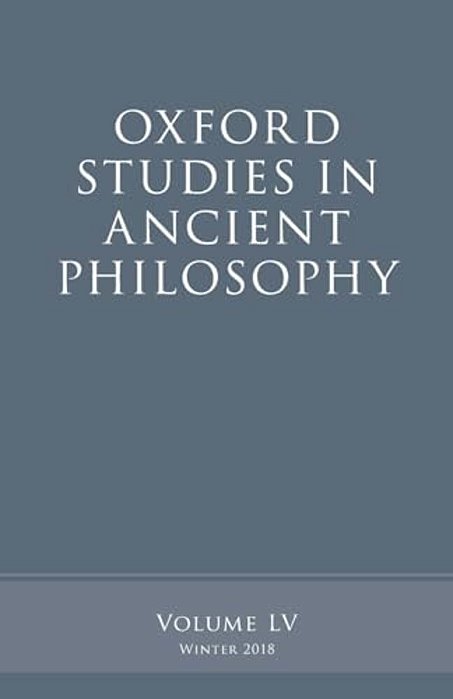 Oxford Studies In Ancient Philosophy, Volume 55-..