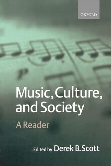 Music, Culture, And Society: A Reader-..