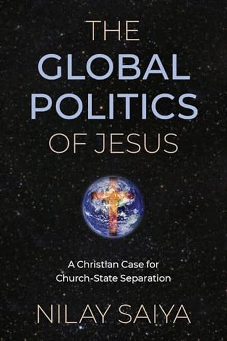 Global Politics Of Jesus: A Christian Case For Church-State Separation-..