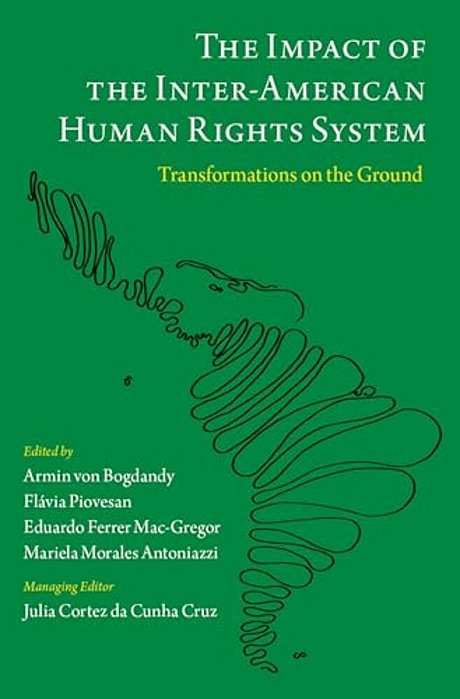 Impact Of The Inter-American Human Rights System: Transformations On The Ground-..