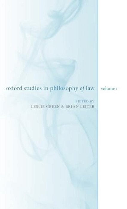 Oxford Studies In Philosophy Of Law: Volume 1-..